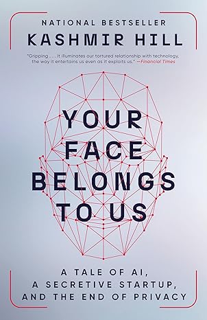 Your Face Belongs to Us by Kashmir Hill — book cover